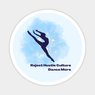 Reject Hustle Culture - Dance More (Blue/Female Silhouette) Magnet